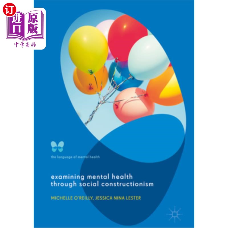 海外直订Examining Mental Health Through Social Constructionism: The Language of Mental H 通过社会建构主义考察心理健