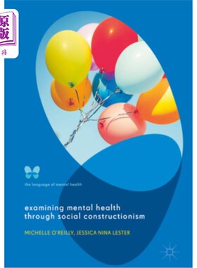 海外直订Examining Mental Health Through Social Constructionism: The Language of Mental H 通过社会建构主义考察心理健