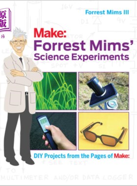 海外直订Forrest Mims' Science Experiments: DIY Projects from the Pages of Make: Forrest Mims的科学实验:自制项目