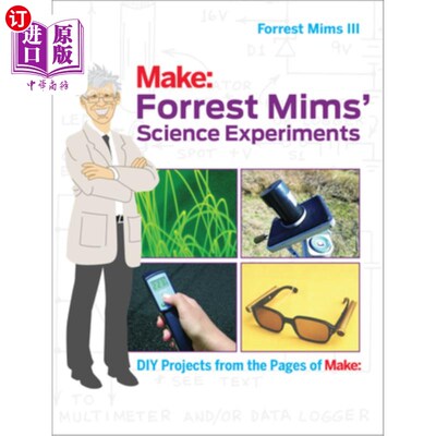 海外直订Forrest Mims' Science Experiments: DIY Projects from the Pages of Make: Forrest Mims的科学实验:自制项目
