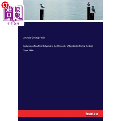 海外直订Lectures on Teaching Delivered in the University of Cambridge During the Lent Te 1880年大斋期间在剑桥大学举