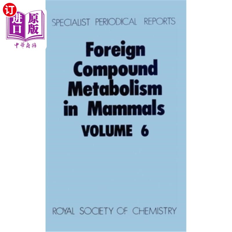 海外直订Foreign Compound Metabolism in Mammals: Volume 6 哺乳动物中的外来化合物代谢：第6卷