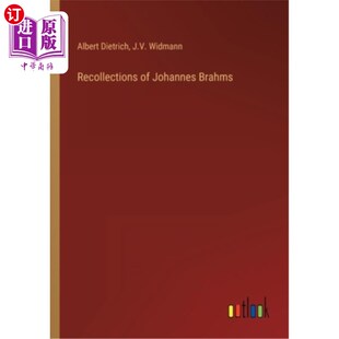 Brahms Johannes 约翰内斯·勃拉姆斯回忆 海外直订Recollections