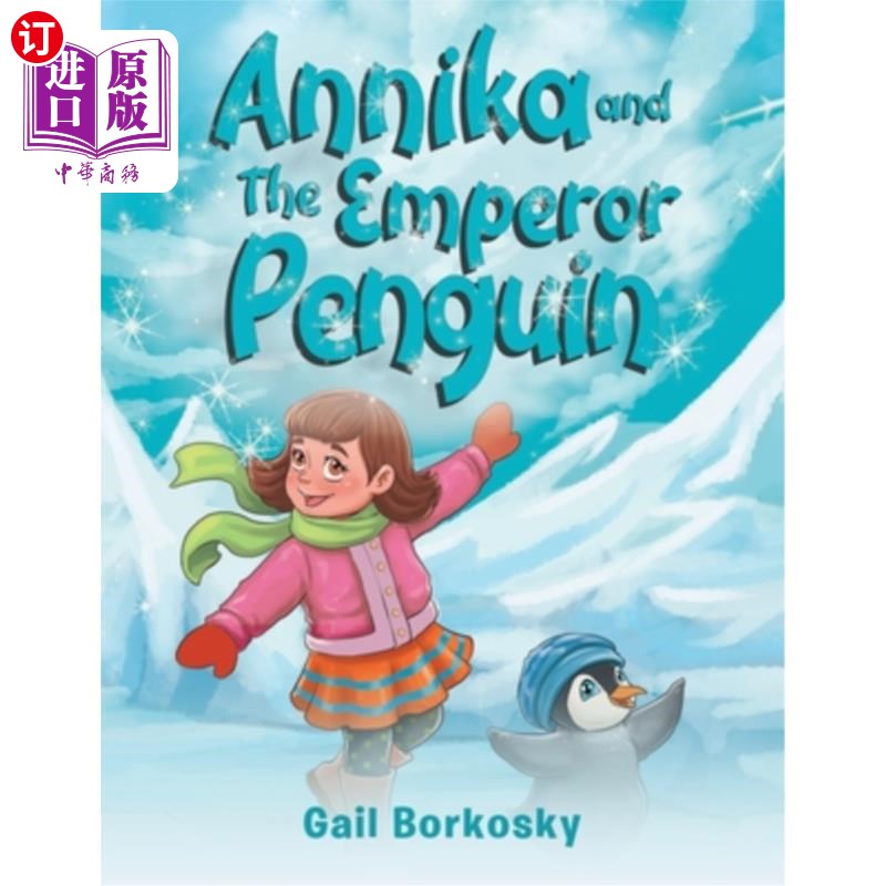 海外直订Annika and the Emperor Penguin 安妮卡和帝企鹅