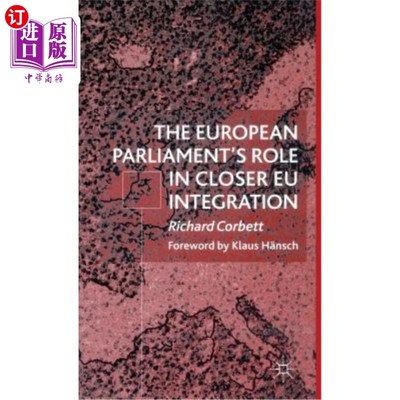 海外直订The European Parliament's Role in Closer Eu Integration 欧洲议会在加强欧盟一体化中的作用