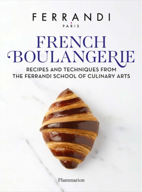法国面包房 法国斐航迪厨艺学院Paris ferrandi出品 French Boulangerie 英文原版 FERRANDI Paris 烘焙甜品【中商原版】