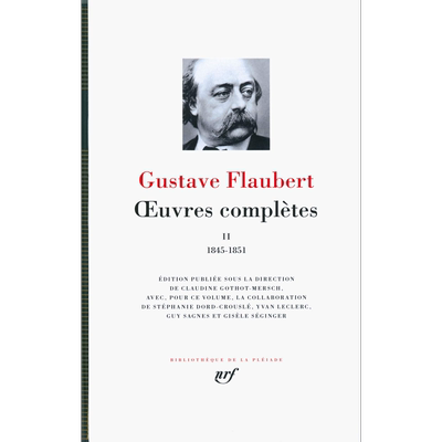 七星文库 福楼拜作品全集 卷2 1845-1851 法文原版 Oeuvres completes Vol 2 1845-1851 Gustave Flaubert【中商原版】