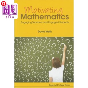 海外直订Motivating Mathematics: Engaging Teachers and Engaged Students 激励数学：吸引教师和学生