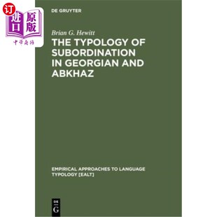 海外直订The Typology of Subordination in Georgian and Abkhaz 格鲁吉亚和阿布哈兹的从属类型