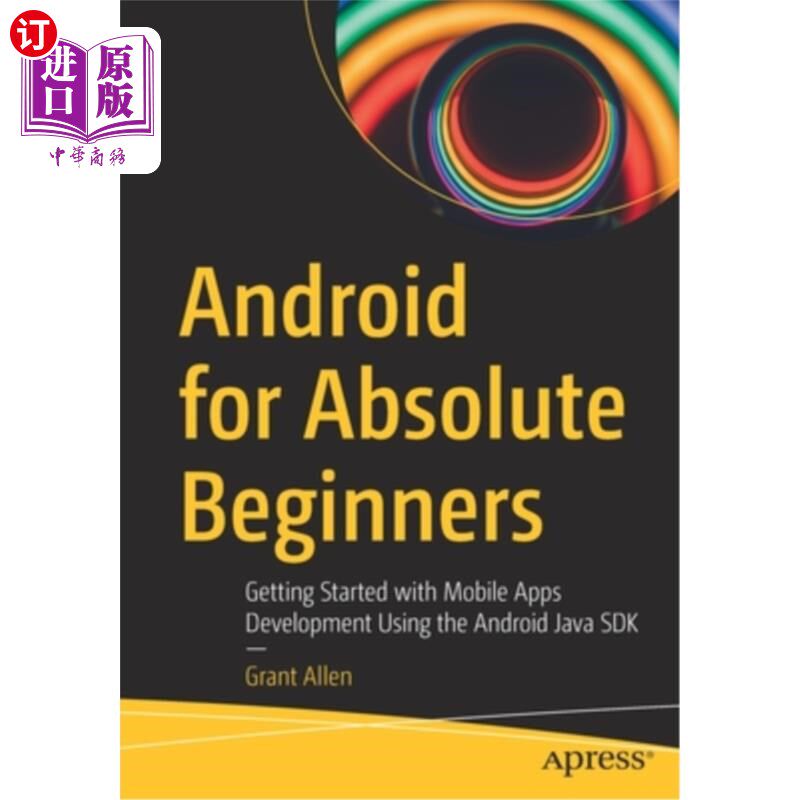海外直订Android for Absolute Beginners: Getting Started with Mobile Apps Development Usi Android fo