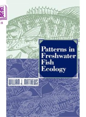 海外直订Patterns in Freshwater Fish Ecology 淡水鱼生态模式