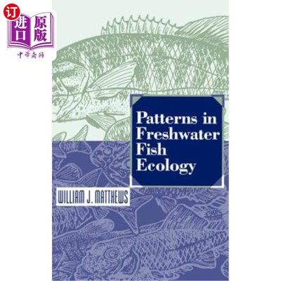 海外直订Patterns in Freshwater Fish Ecology 淡水鱼生态模式