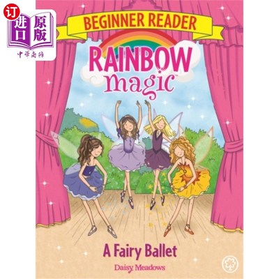 海外直订Rainbow Magic Beginner Reader: A Fairy Ballet 彩虹魔法初级读者:童话芭蕾