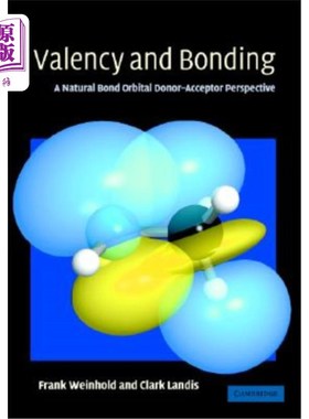 海外直订Valency and Bonding: A Natural Bond Orbital Donor-Acceptor Perspective 价态和成键：一个自然键轨道供体-受体