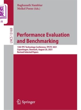 海外直订Performance Evaluation and Benchmarking: 13th TPC Technology Conference, TPCTC 2 绩效评估与标杆:第十三届TPC