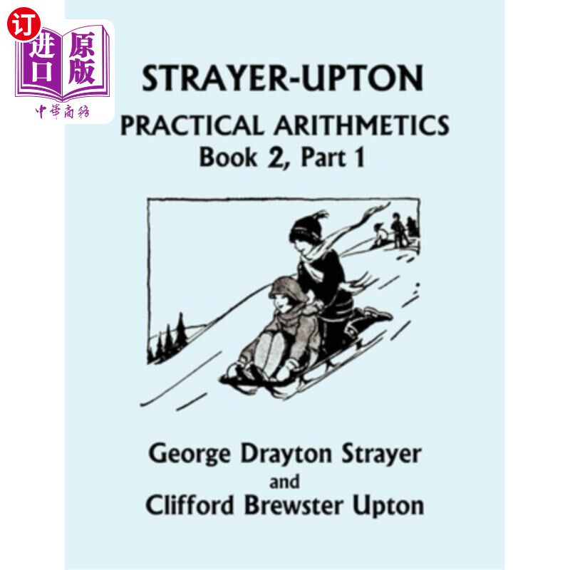 海外直订Strayer-Upton Practical Arithmetics BOOK 2, Part 1 (Yesterday's Classics) 斯特拉尔-厄普顿实用算术第二册第1