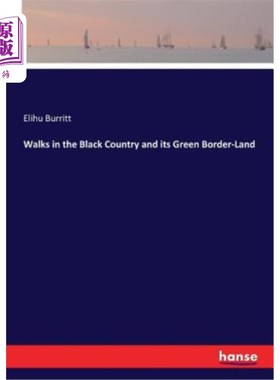 海外直订Walks in the Black Country and its Green Border-Land 漫步在黑色的乡村和绿色的边境地带