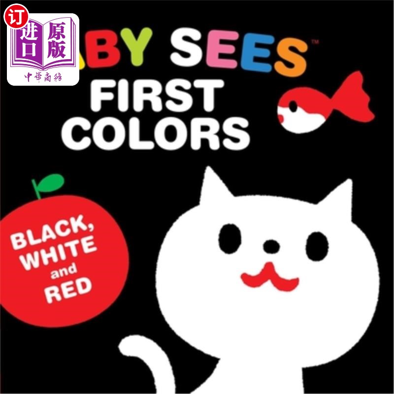 海外直订Baby Sees First Colors: Black, White & Red: A Totally Mesmerizing High-Contrast  婴儿看到第一个颜色:黑色，
