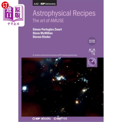 海外直订Astrophysical Recipes (Second Edition): The Art of AMUSE 天体物理食谱（第二版）：娱乐的艺术