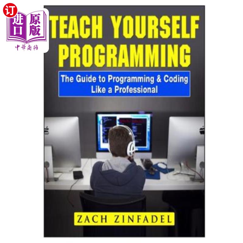 海外直订Teach Yourself Programming the Guide to Programming & Coding Like a Professional 像专业人士一样教自己编程编