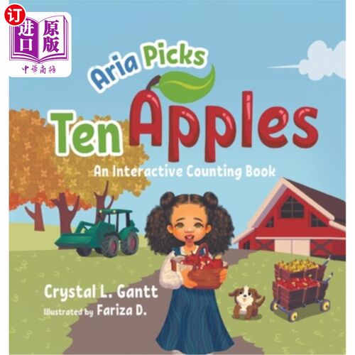 海外直订Aria Picks Ten Apples: An Interactive Counting Book 艾瑞亚挑选十个苹果:一本互动计数书