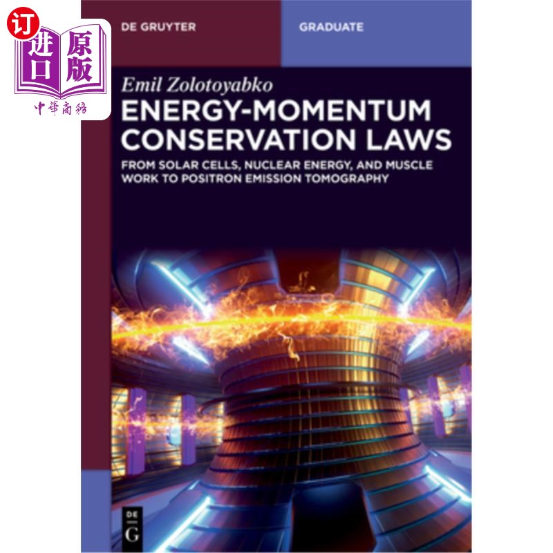 海外直订Energy-Momentum Conservation Laws: From Solar Cells, Nuclear Energy, and Muscle  能量-动量守恒定律：从太阳