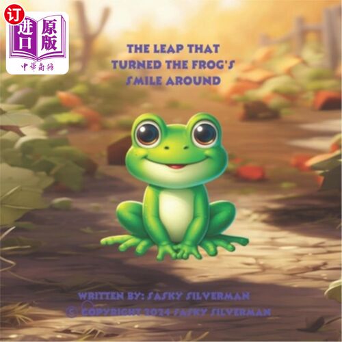 海外直订The Leap That Turned The Frog's Smile Upside Down 让青蛙的笑容颠倒过来的一跳