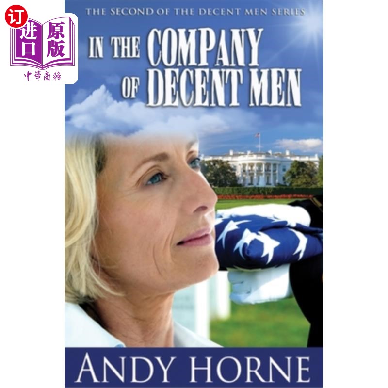 海外直订In the Company of Decent Men: The Second Novel in the Decent Men Series 《正派男人的陪伴：正派男人系列的第