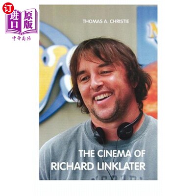 海外直订The Cinema of Richard Linklater 理查德·林克莱特的电影