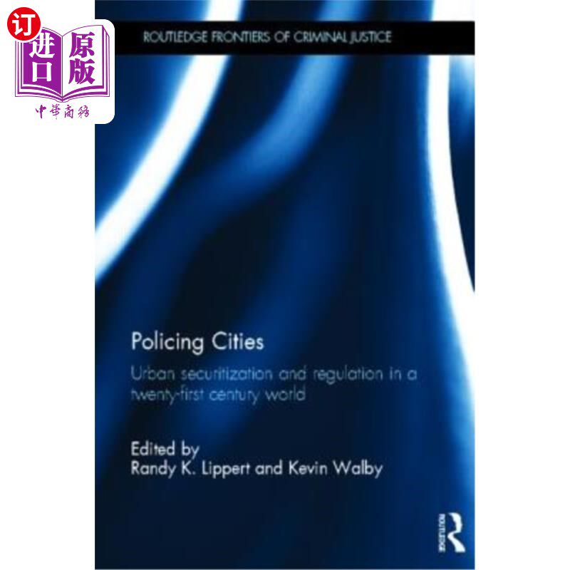 海外直订Policing Cities: Urban Securitization and Regulation in a 21st Century World 警务城市:21世纪世界的城市证券