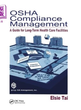 海外直订OSHA Compliance Management: A Guide for Long-Term Health Care Facilities OSHA合规管理:长期医疗保健设施指南
