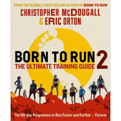 为奔向而生2 Born to Run2  The Ultimate Training Guide 英文原版 Christopher McDougall Eric Orton 跑步指南【中商原版?