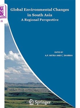 海外直订Global Environmental Changes in South Asia: A Regional Perspective 南亚的全球环境变化:区域视角