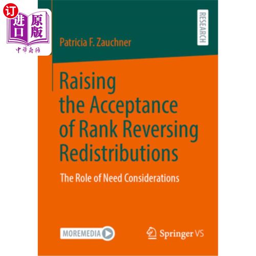 海外直订Raising the Acceptance of Rank Reversing Redistributions: The Role of Need Consi 提高对等级倒置再分配的接受