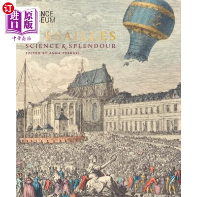 海外直订Versailles: Science and Splendour 凡尔赛：科学与辉煌