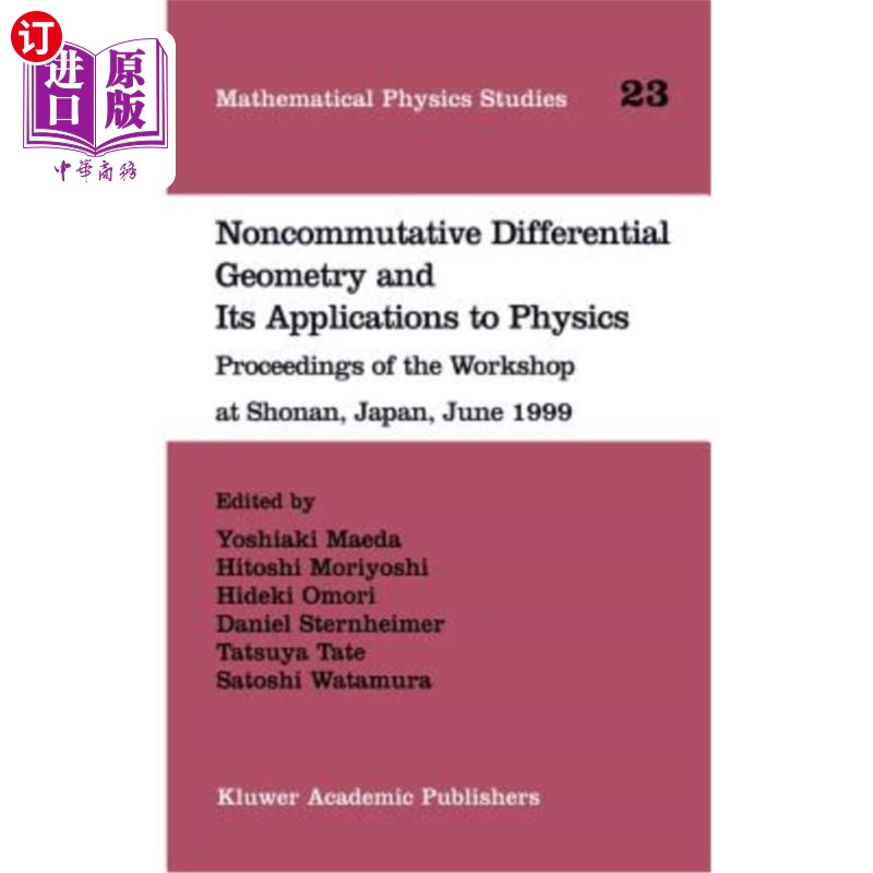 海外直订Noncommutative Differential Geometry and Its Applications to Physics: Proceeding 非对易微分几何及其在物理学