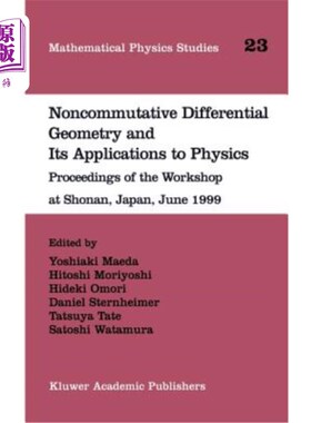 海外直订Noncommutative Differential Geometry and Its Applications to Physics: Proceeding 非对易微分几何及其在物理学