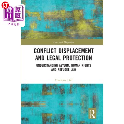 海外直订Conflict Displacement and Legal Protection 冲突、流离失所和法律保护