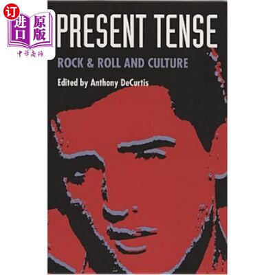 海外直订Present Tense: Rock & Roll and Culture 现在时态：摇滚乐与文化