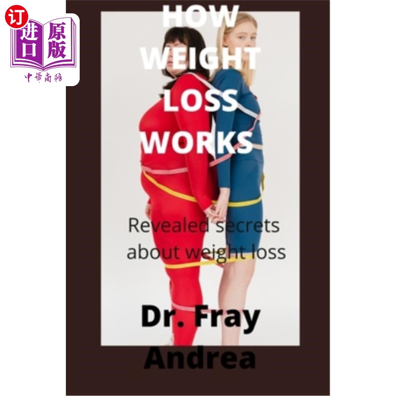 海外直订医药图书How Weight Loss Works: Revealed secrets about weight loss 减肥是如何起作用的:揭示了减肥的秘密