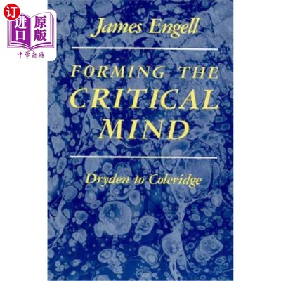 海外直订Forming the Critical Mind: Dryden to Coleridge 形成批判性思维:德莱顿到柯勒律治