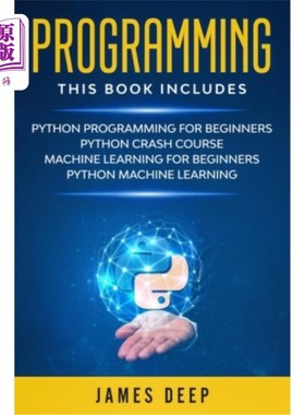 海外直订Programming: 4 Books in 1: Python Programming & Crash Course, Machine Learning f 编程:4书1:Pyt