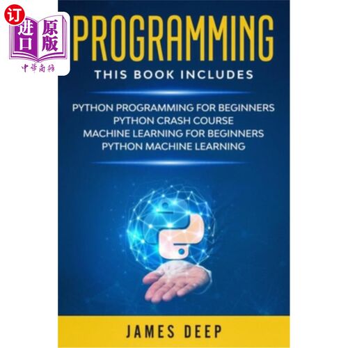 海外直订Programming: 4 Books in 1: Python Programming & Crash Course, Machine Learning f 编程:4书1:Pyt