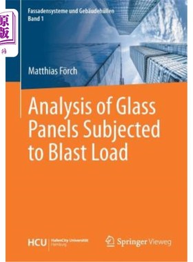 海外直订Analysis of Glass Panels Subjected to Blast Load 爆炸荷载作用下玻璃板的分析