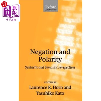 海外直订Negation and Polarity: Syntactic and Semantic Perspectives 否定与极性：句法与语义视角