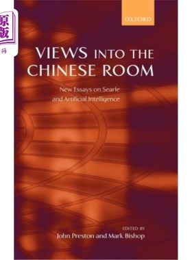 海外直订Views Into the Chinese Room: New Essays on Searle and Artificial Intelligence 走进中文室：塞尔和人工智能新论文