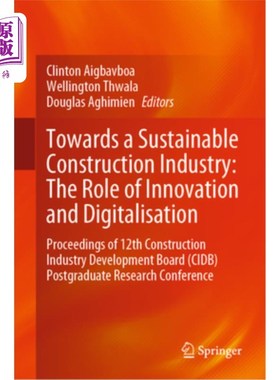 海外直订Towards a Sustainable Construction Industry: The Role of Innovation and Digitali 迈向可持续发展的建造业:创