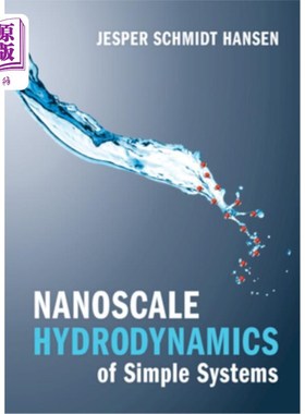 海外直订Nanoscale Hydrodynamics of Simple Systems 简单系统的纳米尺度流体动力学