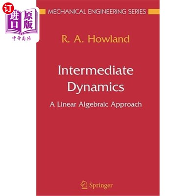 海外直订Intermediate Dynamics: A Linear Algebraic Approach 中间动力学：线性代数方法