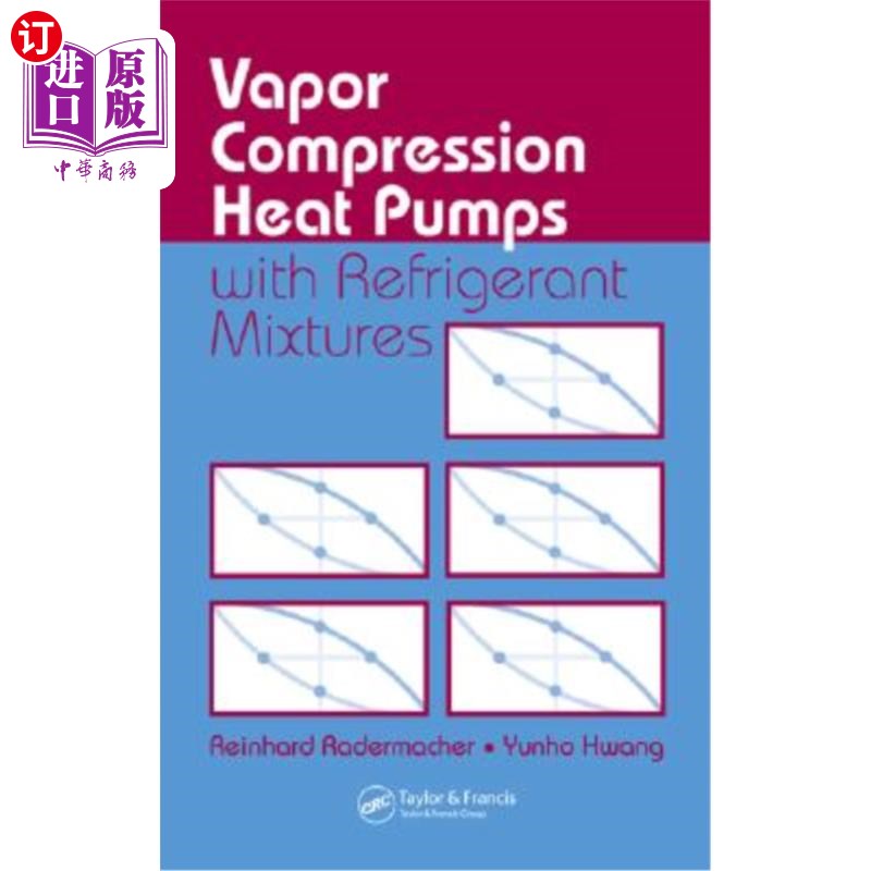 海外直订Vapor Compression Heat Pumps with Refrigerant Mixtures: With Refrigerant Mixture 含制冷剂混合物的蒸汽压缩热